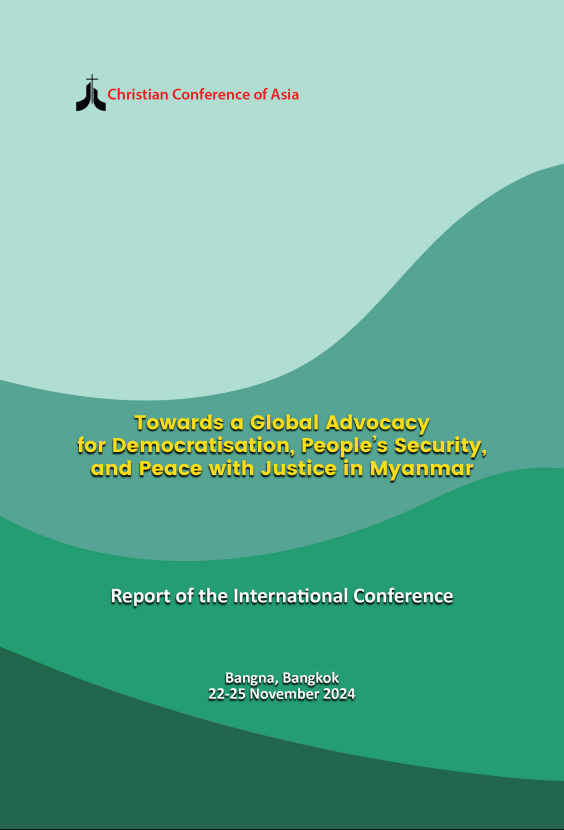 Towards a Global Advocacy for Democratisation, People’s Security, and Peace with Justice in Myanmar - Report of the International Conference 2024